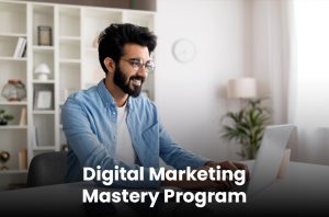 Digital Marketing Mastery